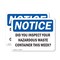 Signmission Did You Inspect Your Hazardous Waste Containers OSHA Notice Sign, Plastic, 10in W x 7in L, 2PK OS-2PACK-NS-P-710-L-10984 - alternate 1